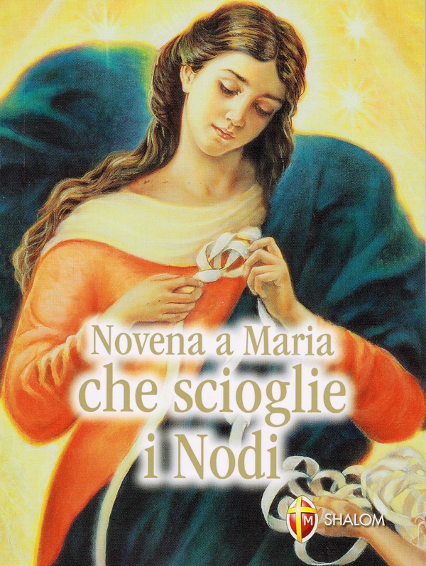 Novena A Maria Che Scioglie I Nodi Ed Shalom